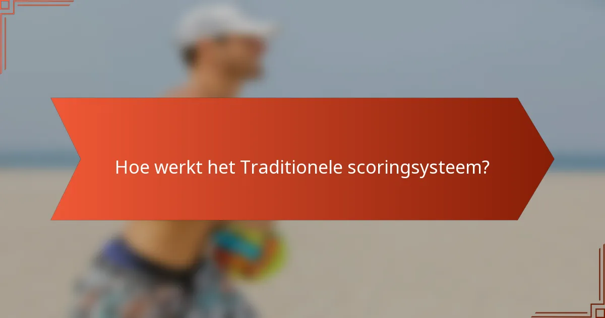 Hoe werkt het Traditionele scoringsysteem?
